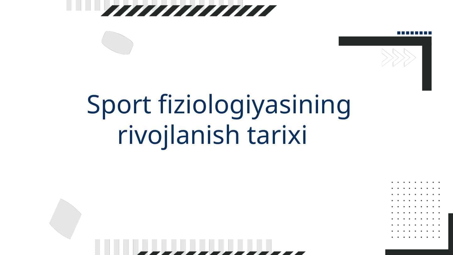 Sport fiziologiyasining rivojlanish tarixi