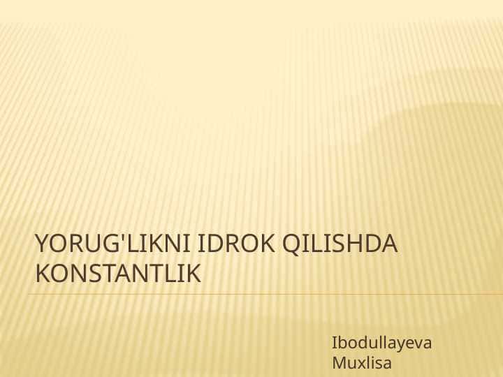 Yorug'likni idrok qilishda konstantlik
