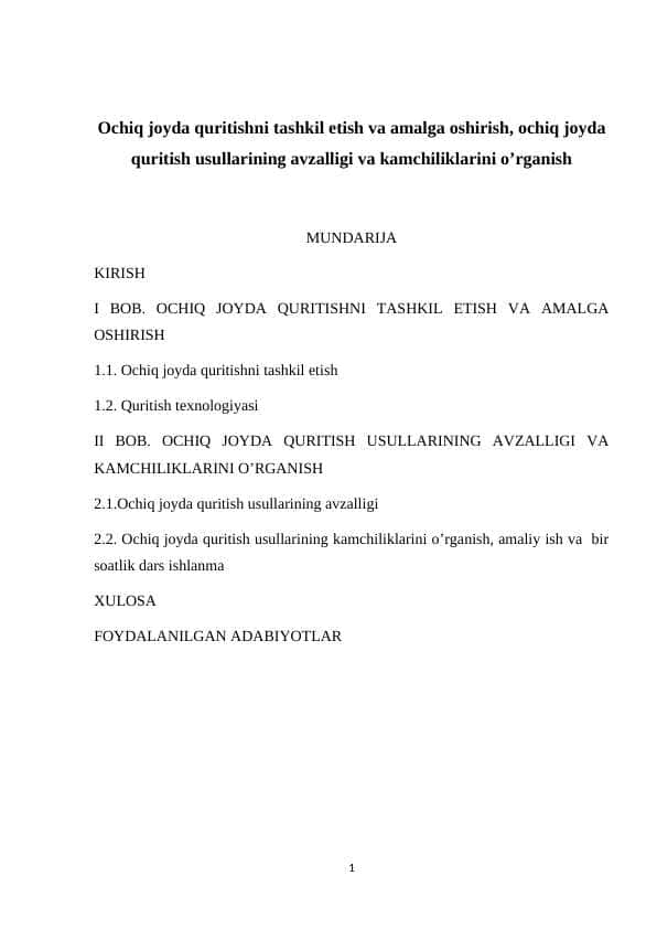 Ochiq joyda quritishni tashkil etish va amalga oshirish, ochiq joyda quritish usullarining avzalligi va kamchiliklarini o’rganish