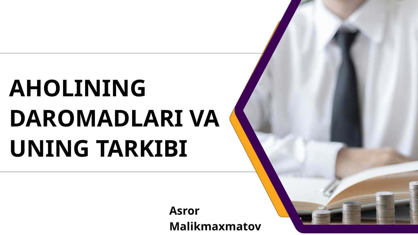 Aholining daromadi va uning tarkibi