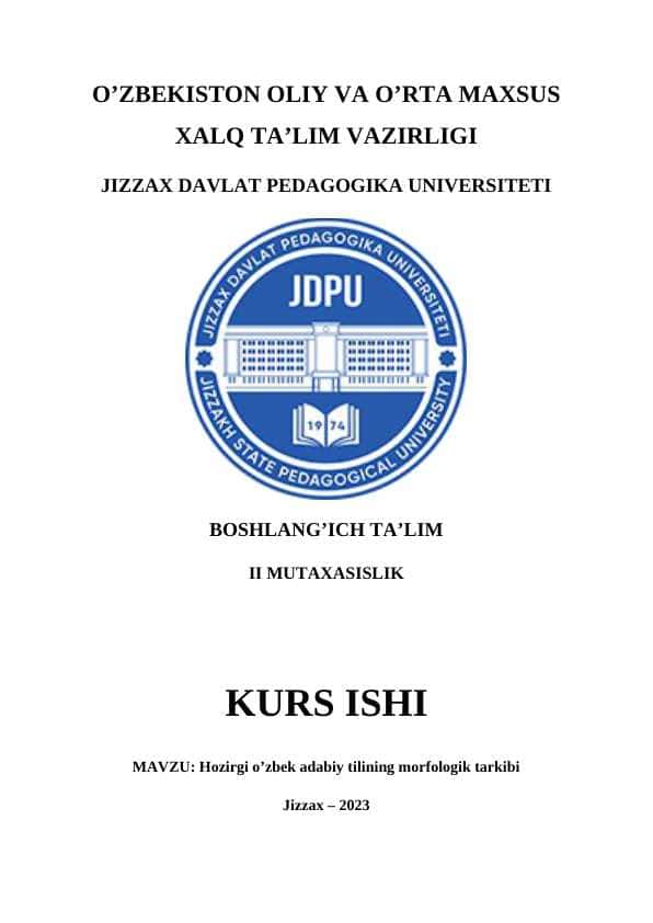 Hozirgi o’zbek adabiy tilining morfologik tarkibi