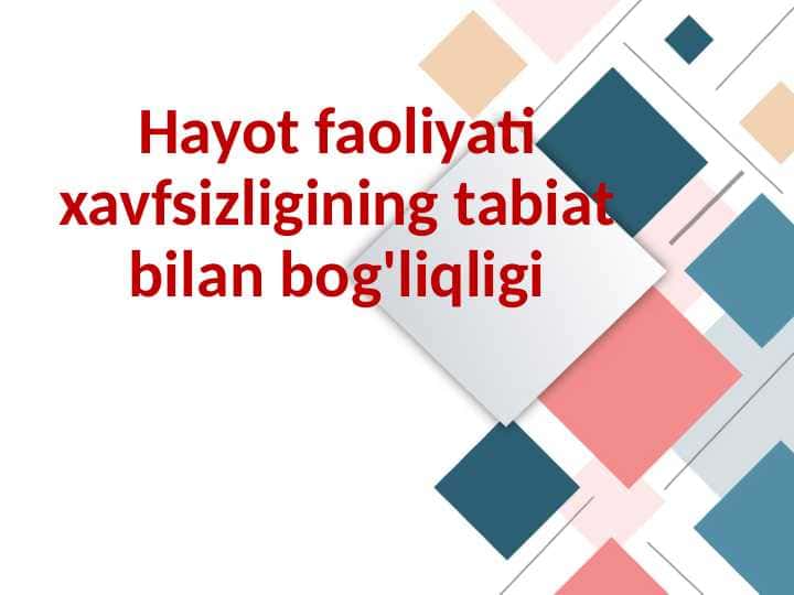 Hayot faoliyati xavfsizligining tabiat bilan bog'liqligi
