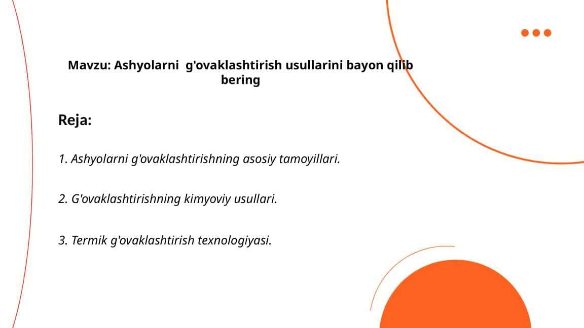 Ashyolarni g'ovaklashtirish usullarini bayon qilib bering
