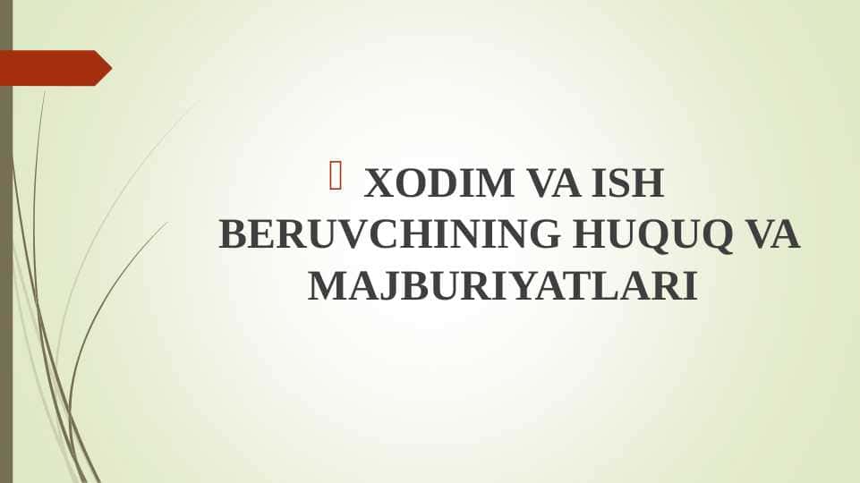 XODIM VA ISH BERUVCHINING HUQUQ VA MAJBURIYATLARI