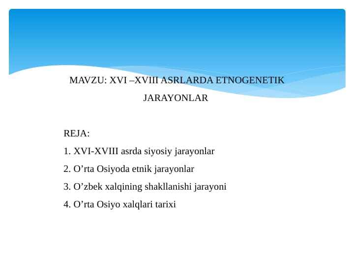 XVI –XVIII ASRLARDA ETNOGENETIK JARAYONLAR