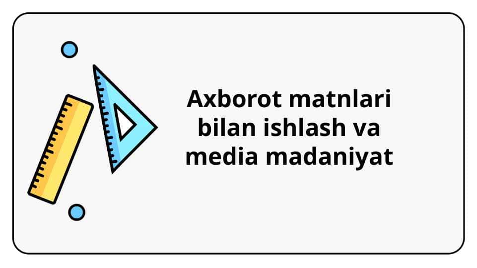 Axborot matnlari bilan ishlash va media madaniyat