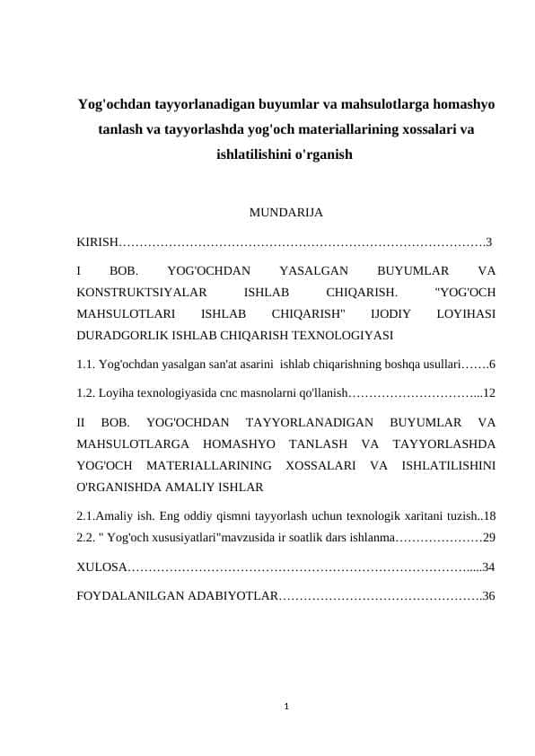 Yog'ochdan tayyorlanadigan buyumlar va mahsulotlarga homashyo tanlash va tayyorlashda yog'och materiallarining xossalari va ishlatilishini o'rganish