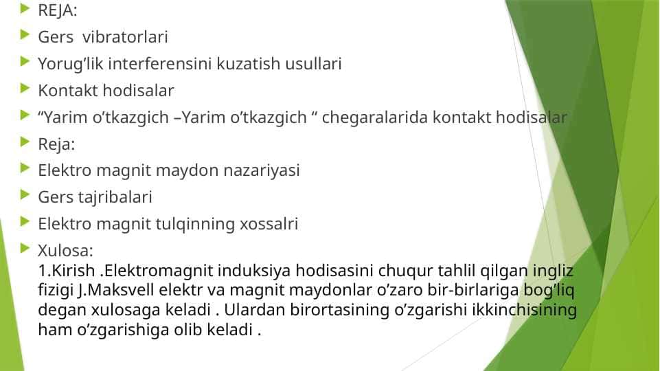 Elektro magnit maydon nazariyasi Gers tajribalari Elektro magnit tulqinning xossalri