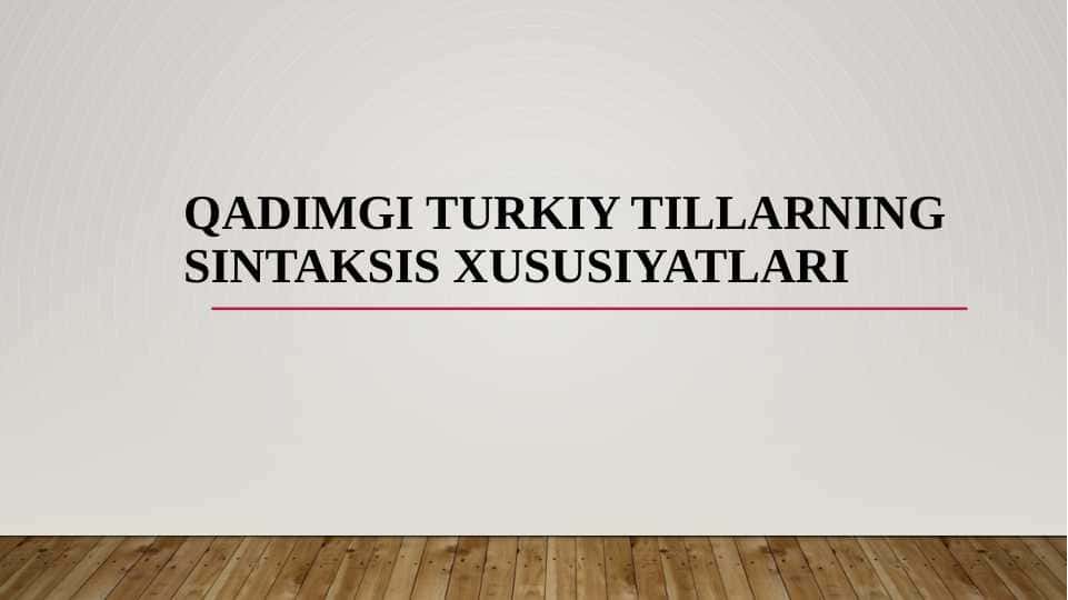 qadimgi turkiy tillarning sintaksis Xususiyatlari