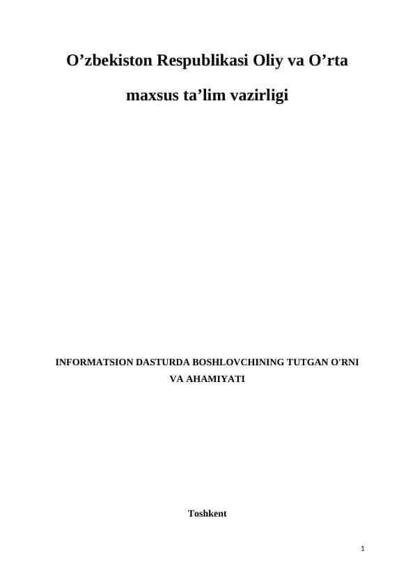 INFORMATSION DASTURDA BOSHLOVCHINING TUTGAN O'RNI VA AHAMIYATI