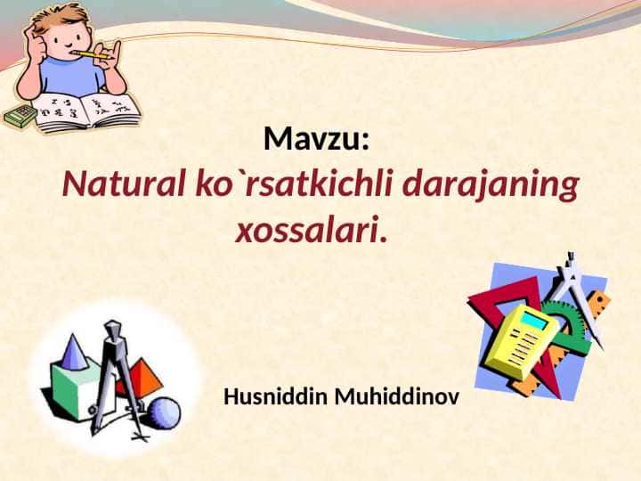Natural ko`rsatkichli darajaning xossalari