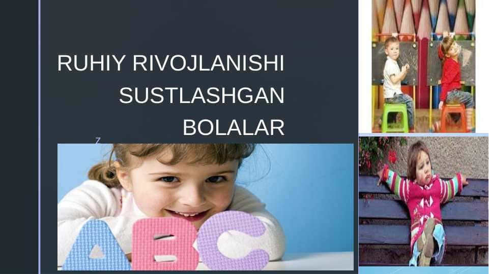 RUHIY RIVOJLANISHI SUSTLASHGAN BOLALAR