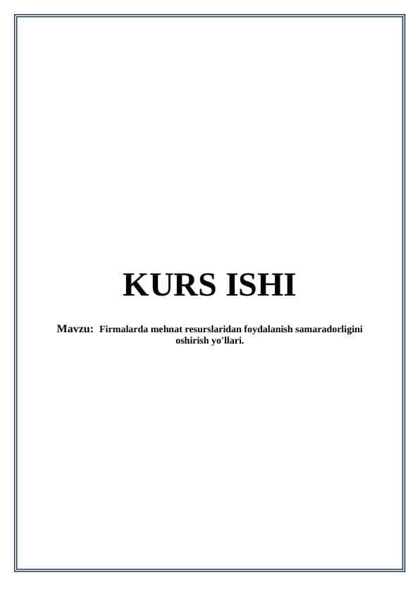 Firmalarda mehnat resurslaridan foydalanish samaradorligini oshirish yo'llari