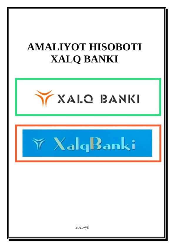 Amaliyot hisobot xalq bank, bank ishi