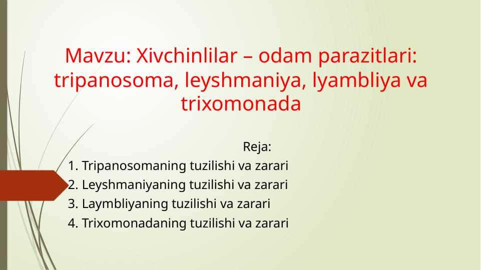 Xivchinlilar – odam parazitlari: tripanosoma, leyshmaniya, lyambliya va trixomonada