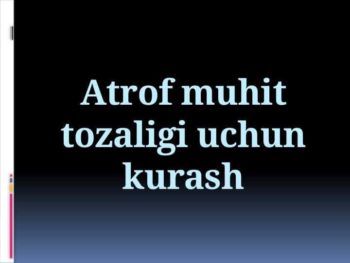 Atrof muhit tozaligi uchun kurash