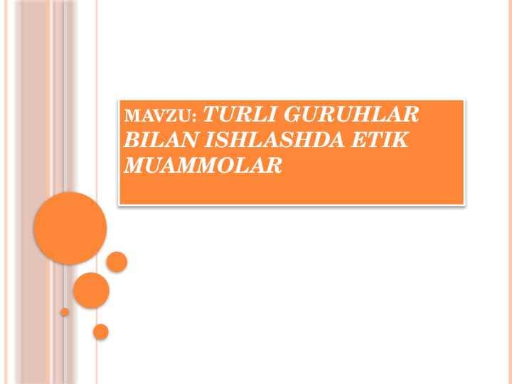 Turli guruhlar bilan ishlashda etik muammolar