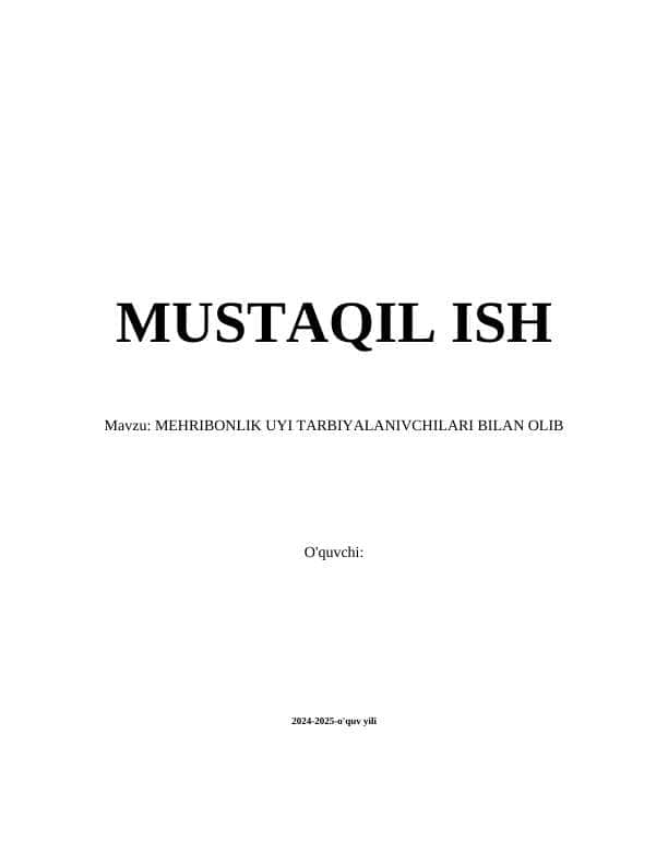 MEHRIBONLIK UYI TARBIYALANIVCHILARI BILAN OLIB BORILADIGAN ISHLAR