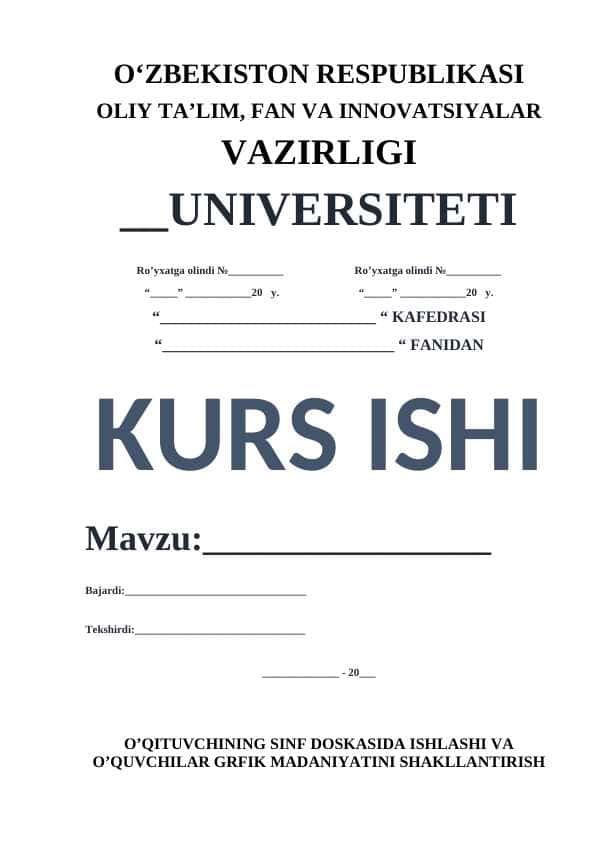 O’QITUVCHINING SINF DOSKASIDA ISHLASHI VA O’QUVCHILAR GRFIK MADANIYATINI SHAKLLANTIRISH USULLARI.docx