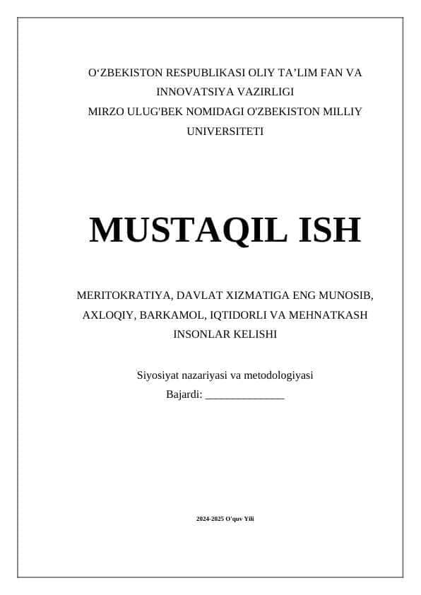 MERITOKRATIYA, DAVLAT XIZMATIGA ENG MUNOSIB, AXLOQIY, BARKAMOL, IQTIDORLI VA MEHNATKASH INSONLAR KELISHI