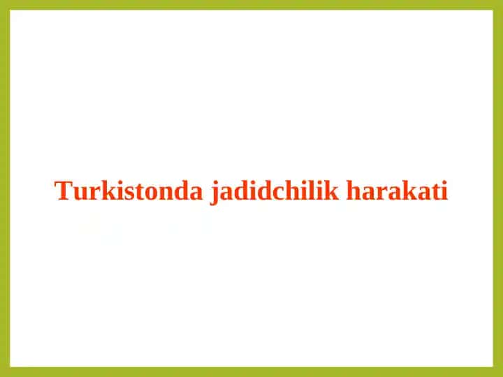 Turkistonda jadidchilik harakati