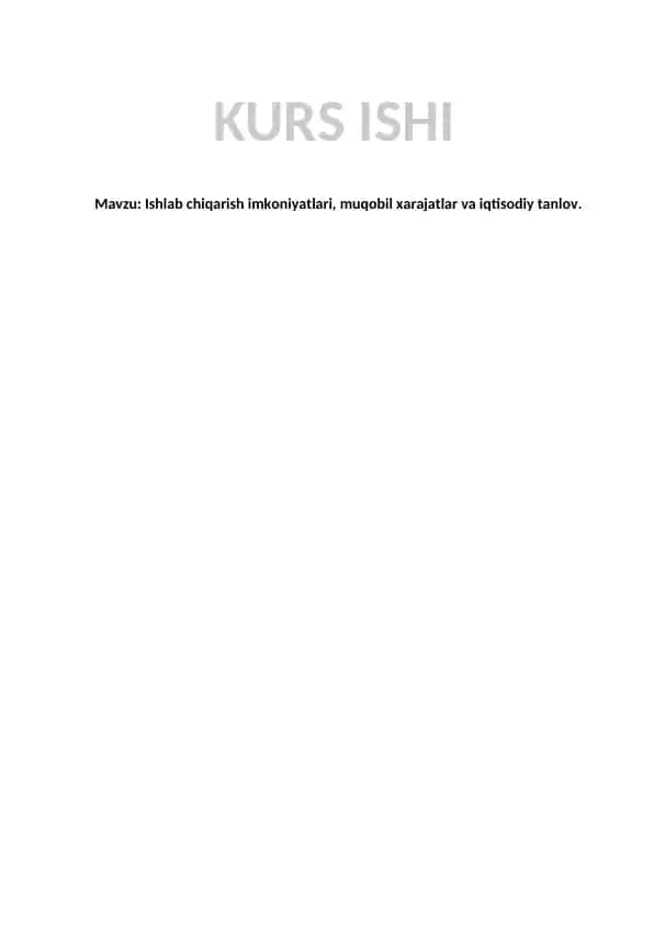 Ishlab chiqarish imkoniyatlari, muqobil xarajatlar va iqtisodiy tanlov