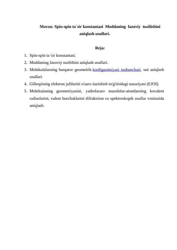 Spin-spin ta`sir konstantasi Moddaning fazoviy tuzilishini aniqlash usullari.