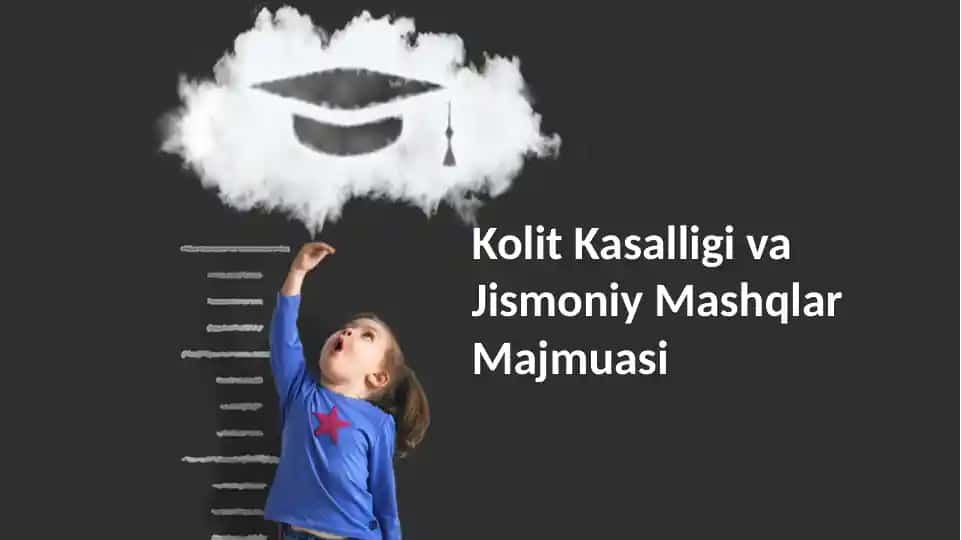 Kolit Kasalligi va Jismoniy Mashqlar Majmuasi
