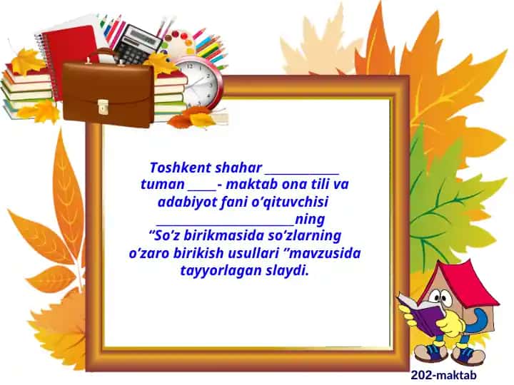 ona tili dars ishlanma So’z birikmasida so’zlarning o’zaro birikish usullari