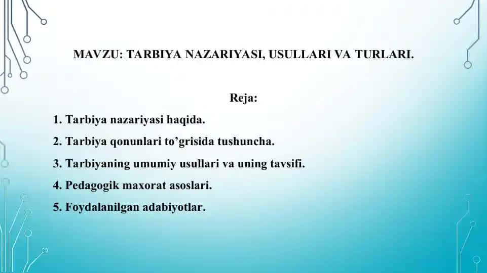 Tarbiya nazariyasi va turlari. Taqdimot 14 bet.