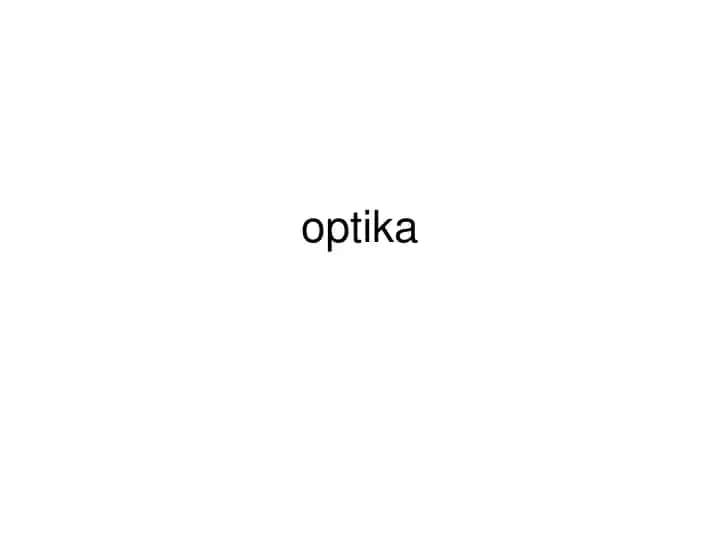 Optika