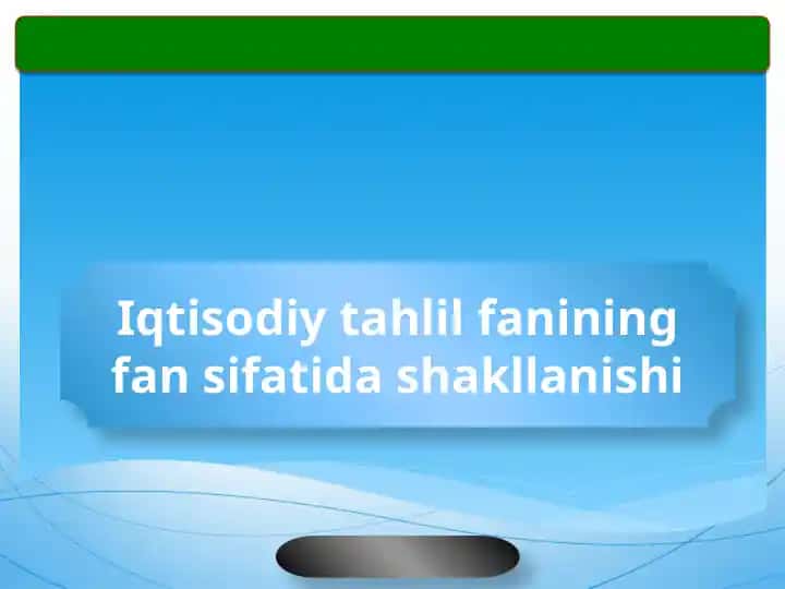 Iqtisodiy tahlil fanining fan sifatida shakllanishi