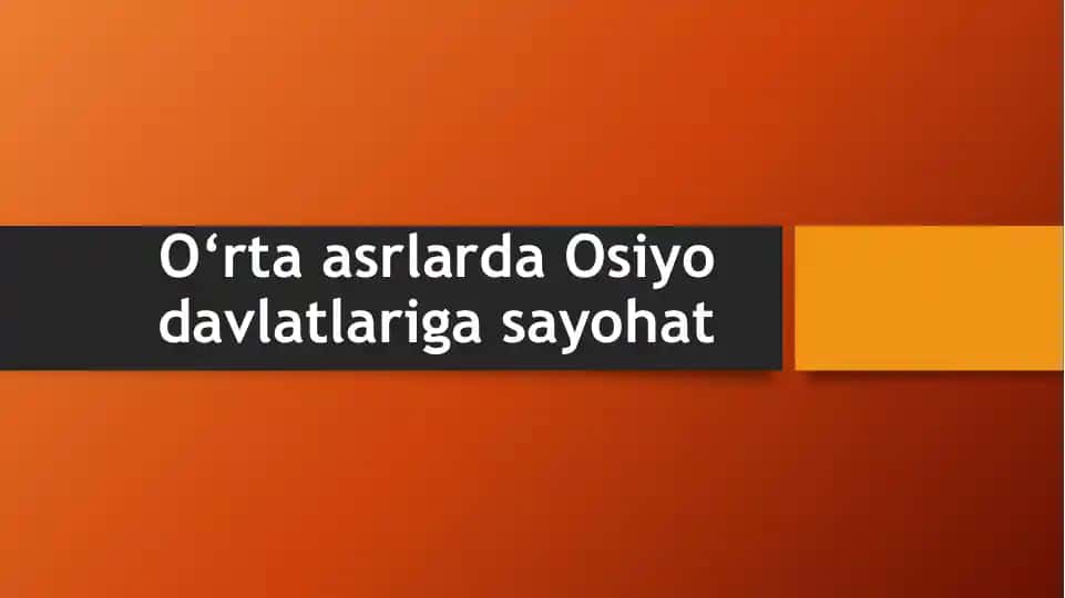 O‘rta asrlarda Osiyo davlatlariga sayohat