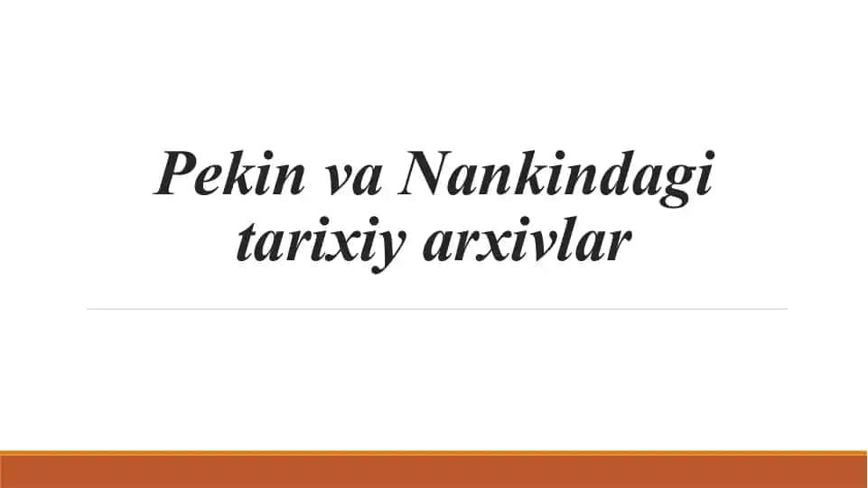 Pekin va Nankindagi tarixiy arxivlar