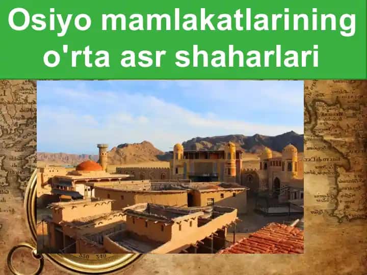 Osiyo mamlakatlarining o'rta asr shaharlari