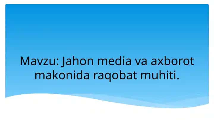 Jahon media va axborot makonida raqobat muhiti