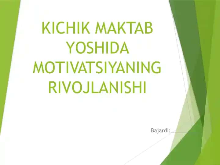 KICHIK MAKTAB YOSHIDA MOTIVATSIYANING RIVOJLANISHI