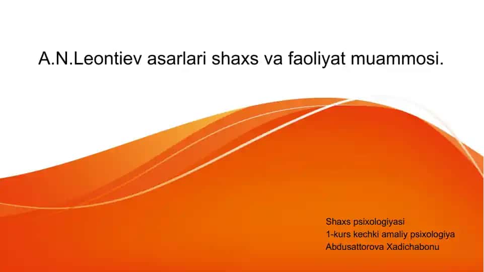 A.N.Leontiev asarlari shaxs va faoliyat muammosi