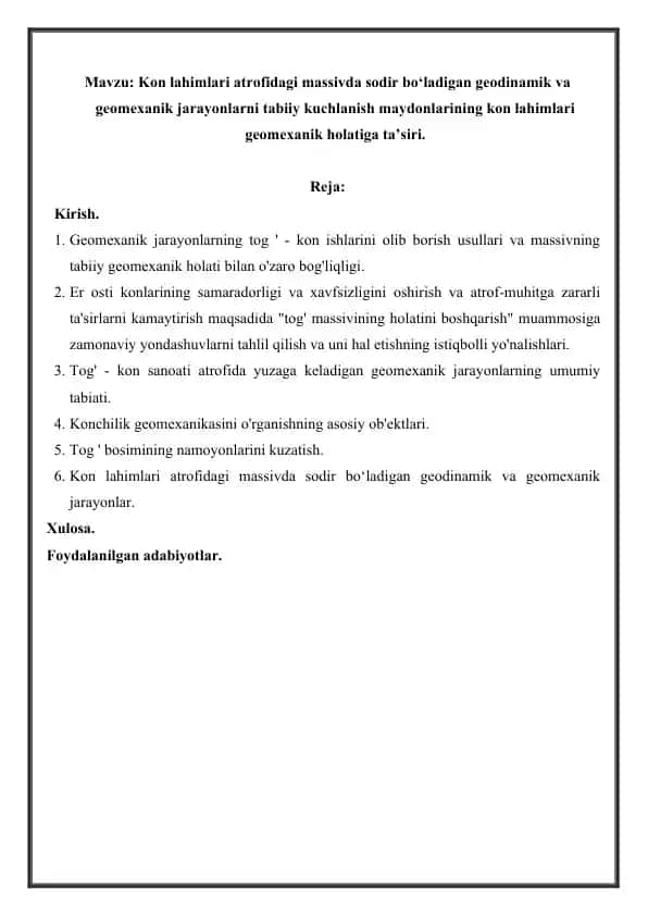 Kon lahimlari atrofidagi massivda sodir bo‘ladigan geodinamik va geomexanik jarayonlarni tabiiy kuchlanish maydonlarining kon lahimlari geomexanik holatiga ta’siri.