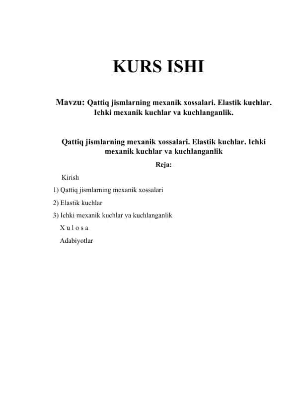 Qattiq jismlarning mexanik xossalari. Elastik kuchlar. Ichki mexanik kuchlar va kuchlanganlik