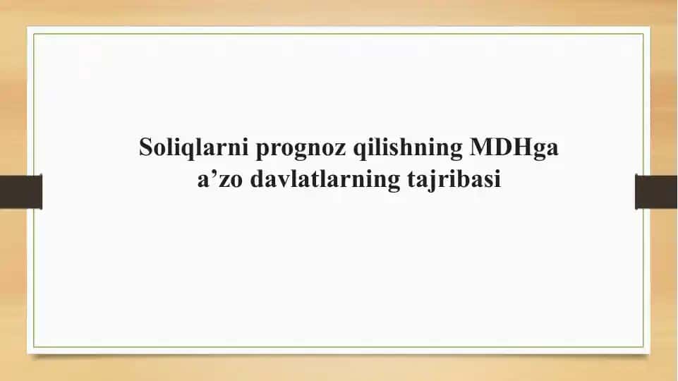 Soliqlarni prognoz qilishning MDHga a’zo davlatlarning tajribasi