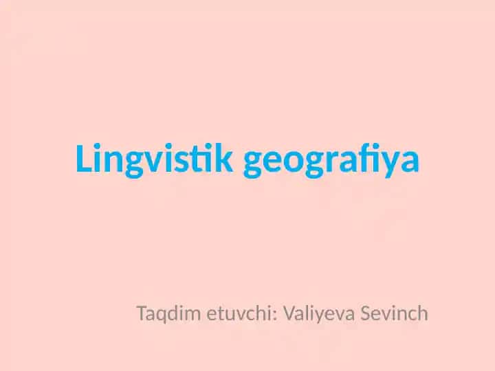 Lingvistik Geografiya Prezentatsiya