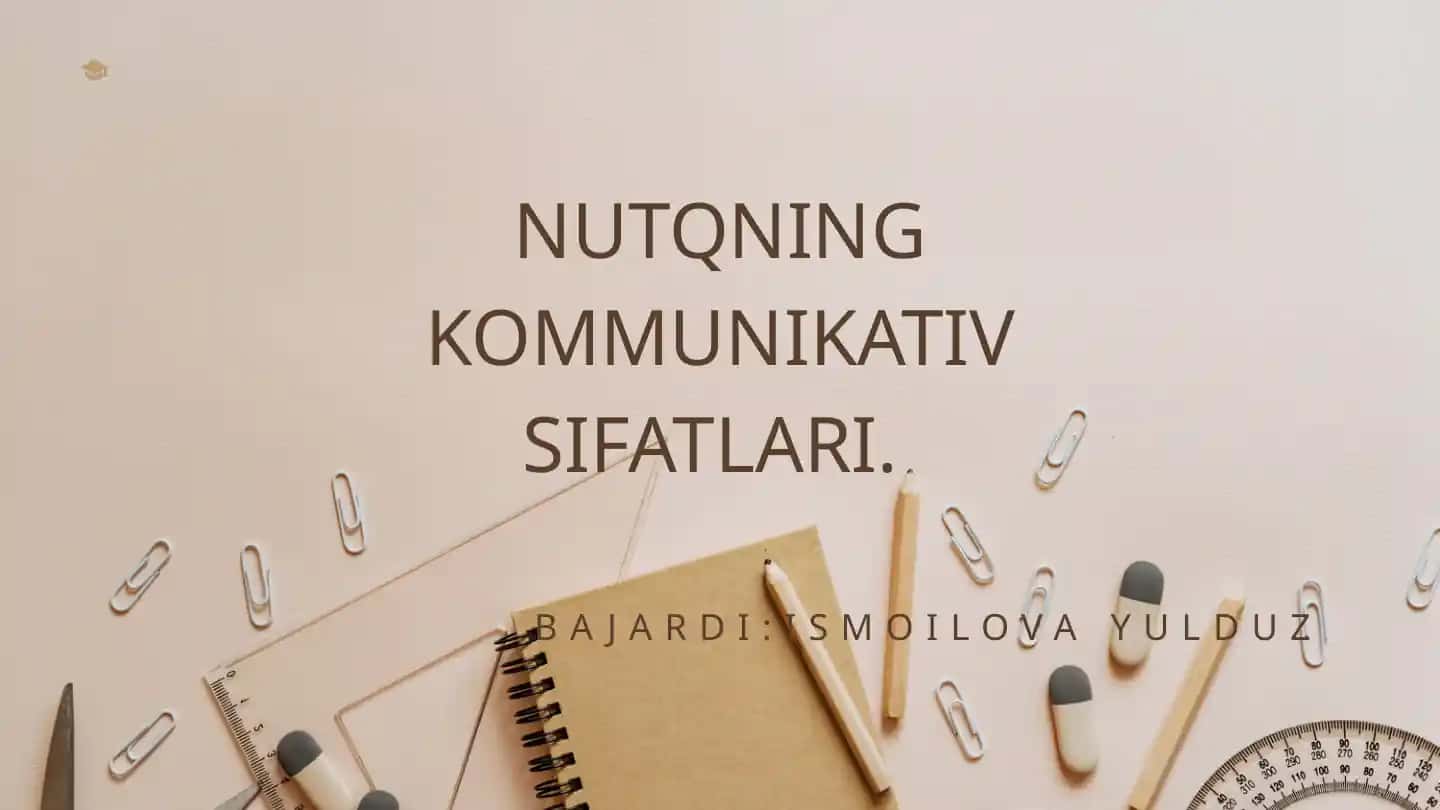 NUTQNING KOMMUNIKATIV SIFATLARI.