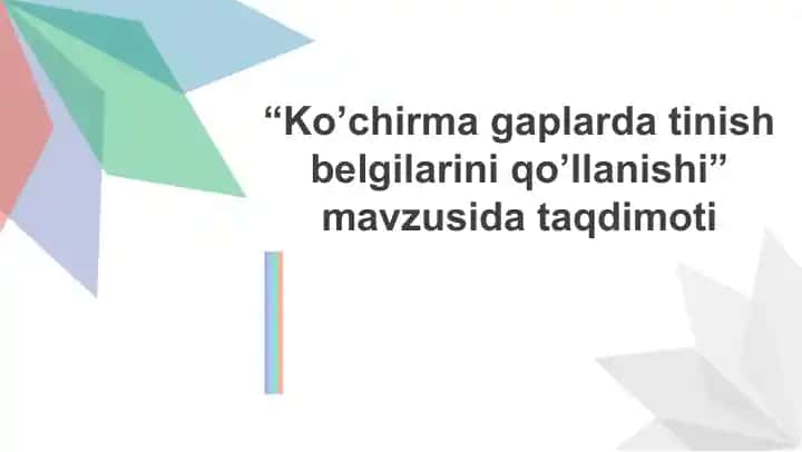 Ko’chirma gaplarda tinish belgilarini qo’llanishi