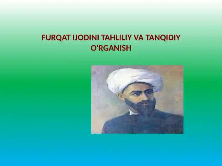 Furqat Ijodini tahliliy va tanqidiy o'rganish