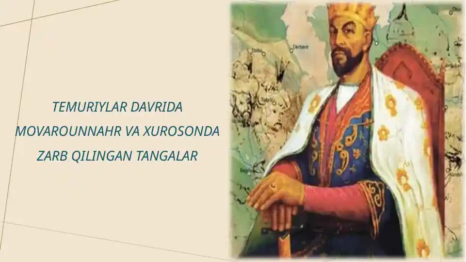 Temuriylar davrida Movarounnahr va Xurosonda zarb qilingan tangalar