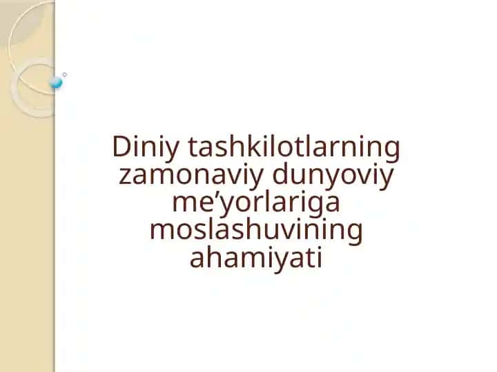 Diniy tashkilotlarning zamonaviy dunyoviy me’yorlariga moslashuvining ahamiyati