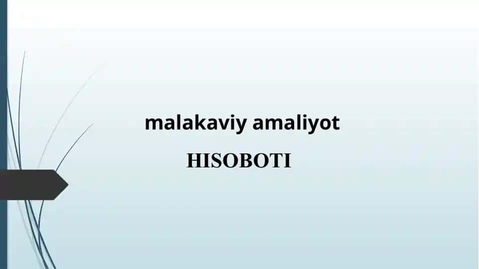 Malakaviy amaliyot hisobot
