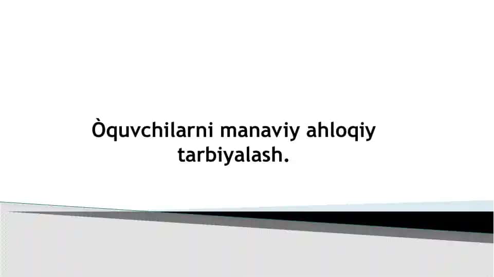 Òquvchilarni manaviy ahloqiy tarbiyalash