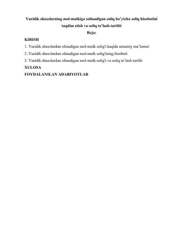 Yuridik shaxslarning mol-mulkiga solinadigan soliq bo’yicha soliq hisobotini taqdim etish va soliq to’lash tartibi